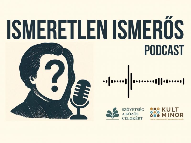 Útnak indult az Ismeretlen Ismerős podcast-sorozat!